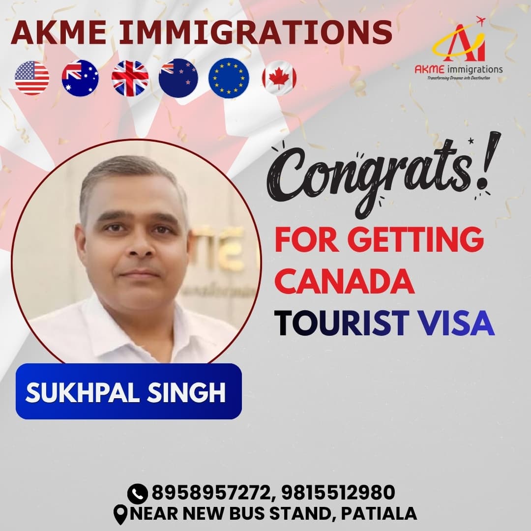 Sukhpal Singh - Canada Tourist Visa by AKME Immigrations Patiala