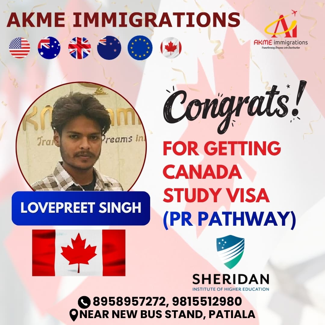 Lovepreet Singh - Canada Study Visa (PR Pathway) by AKME Immigrations Patiala