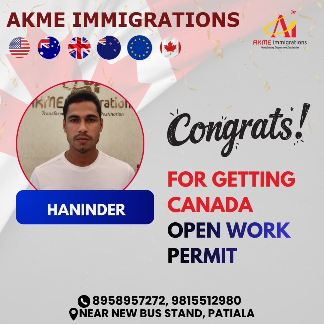 Haninder - Canada Open Work Permit by AKME Immigrations Patiala
